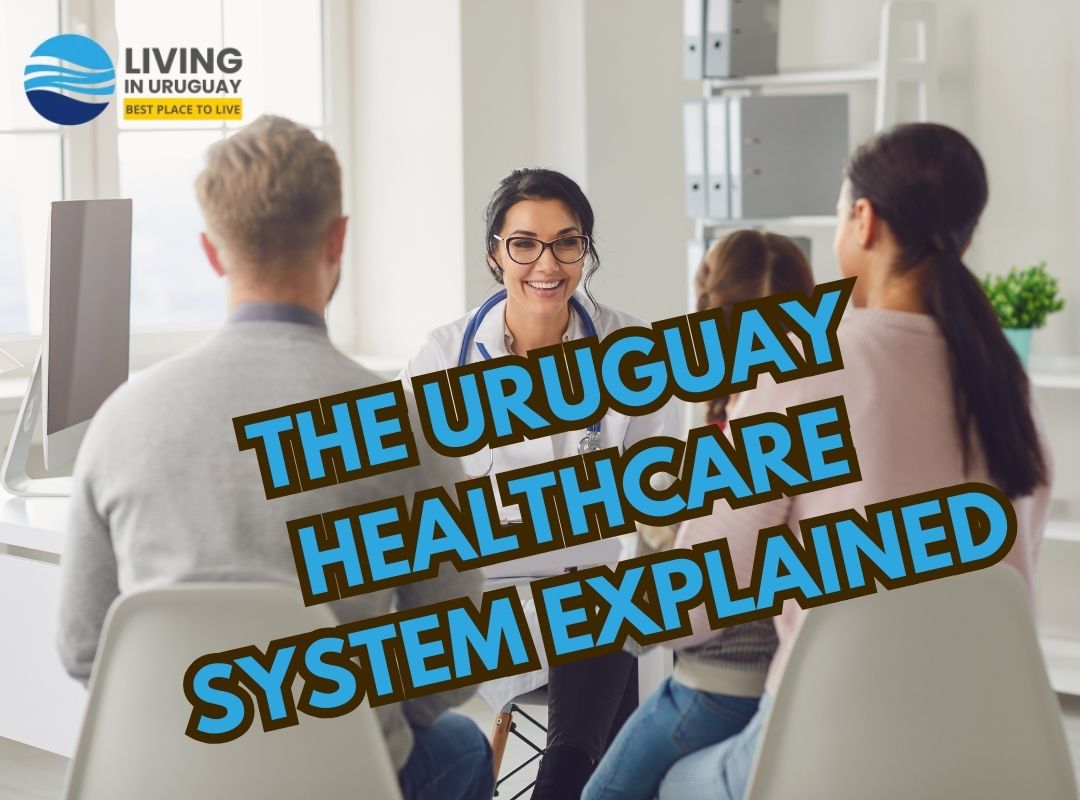 The Uruguay Healthcare System Explained